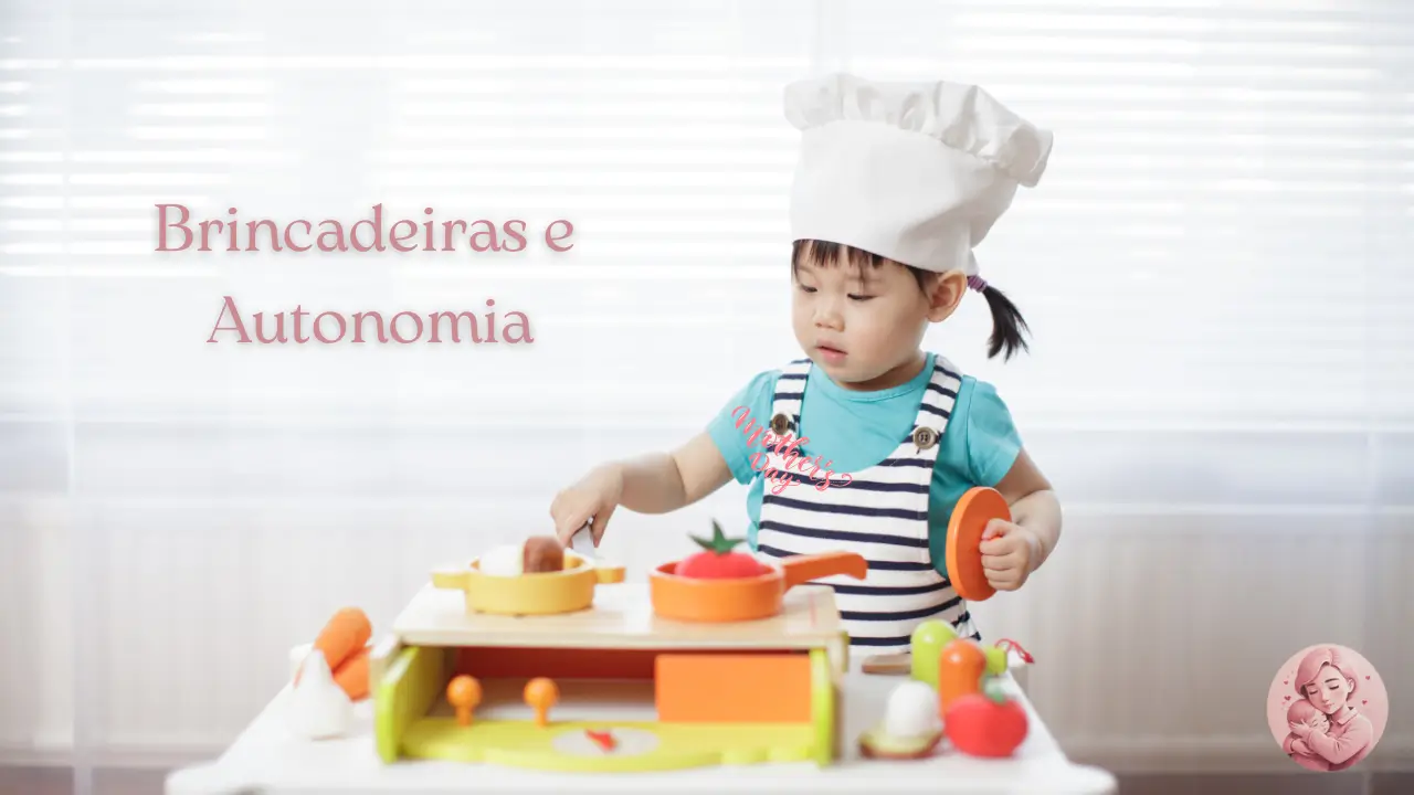 Brincadeiras que Estimulam Autonomia