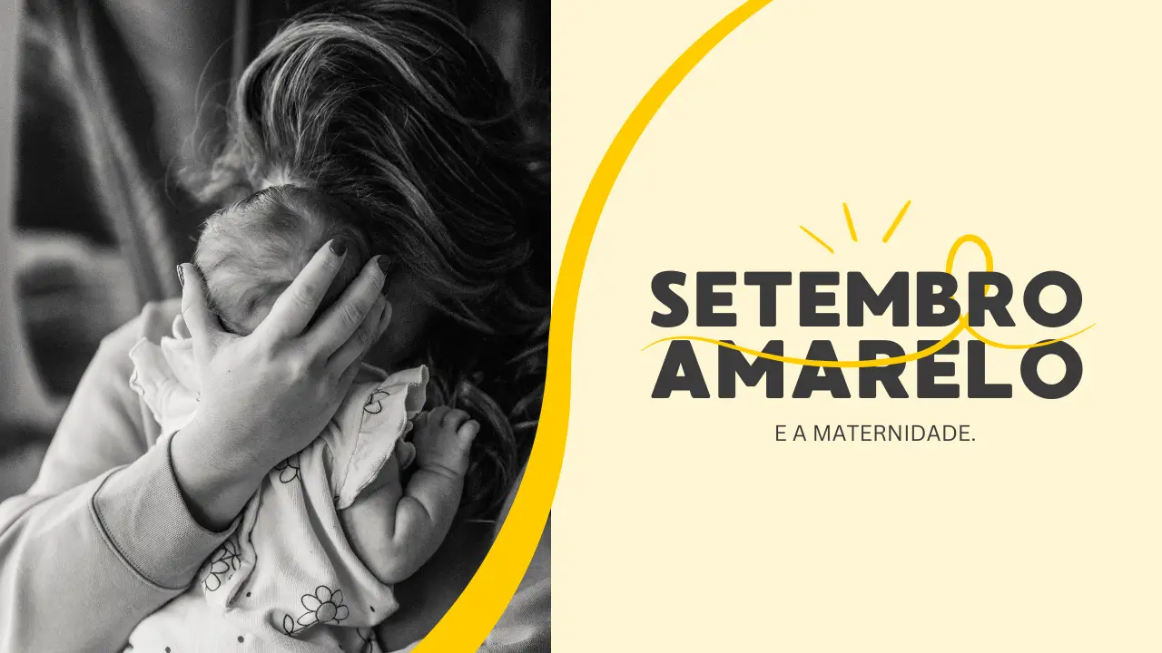 Setembro Amarelo e maternidade