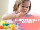 A importância do brincar