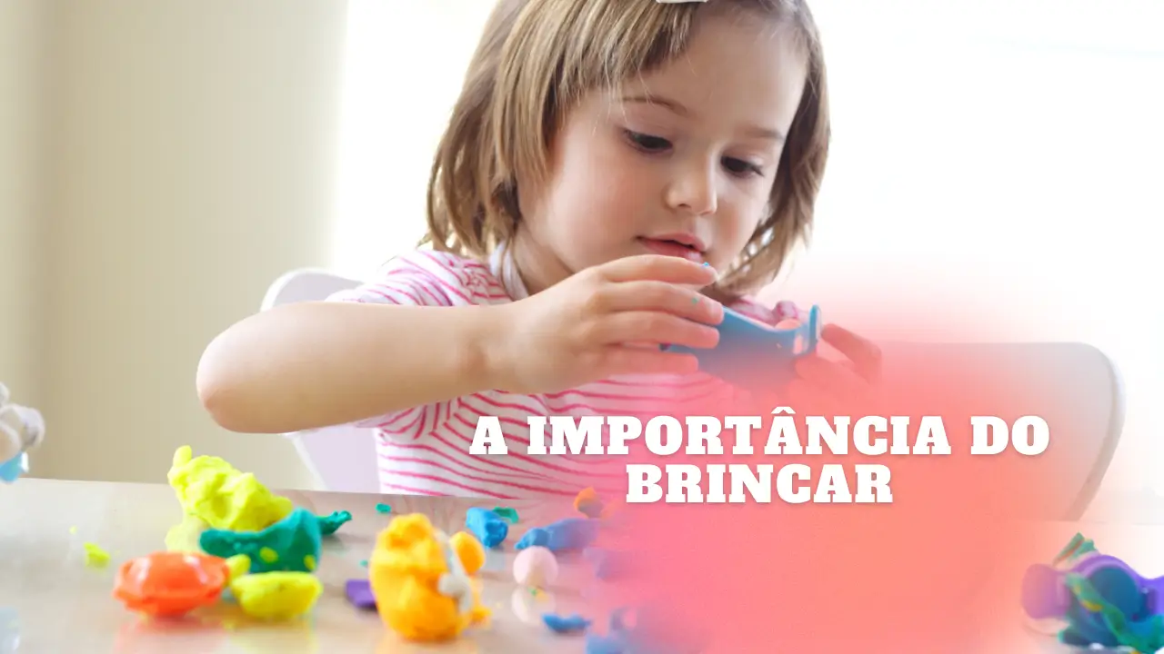 A importância do brincar