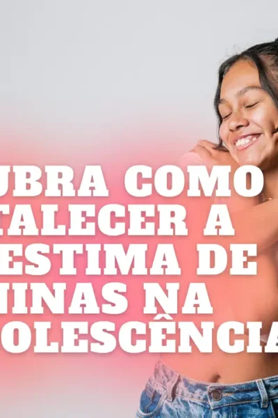 Como fortalecer a autoestima