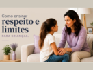 Como ensinar respeito e limites para crianças