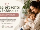 Mãe presente na infância