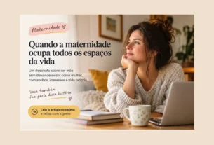 Quando a maternidade ocupa todos os espaços da vida